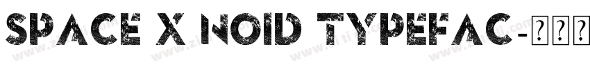 SPACE X NOID TYPEFAC字体转换